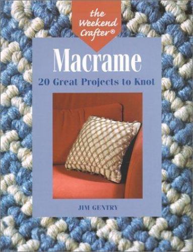 The weekend crafter macrame - weekend,
