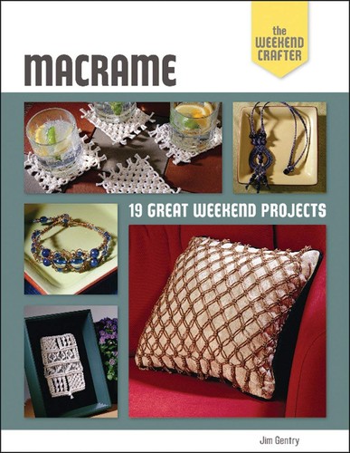 The weekend crafter macrame - weekend, crafter:
